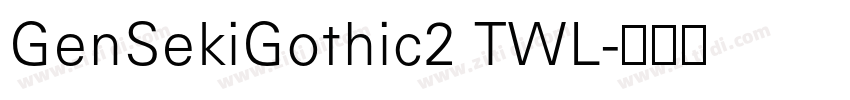 GenSekiGothic2 TWL字体转换
